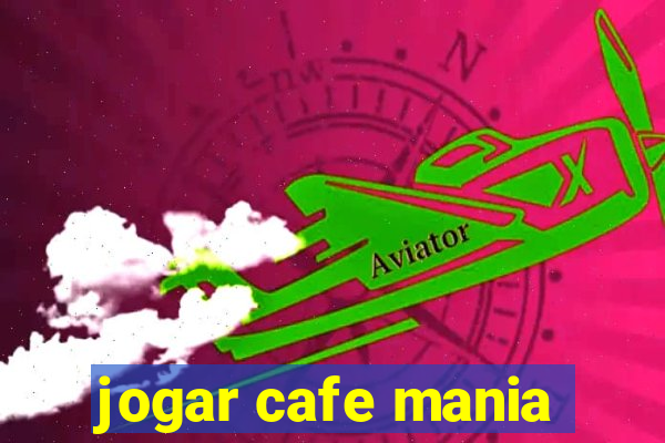 jogar cafe mania